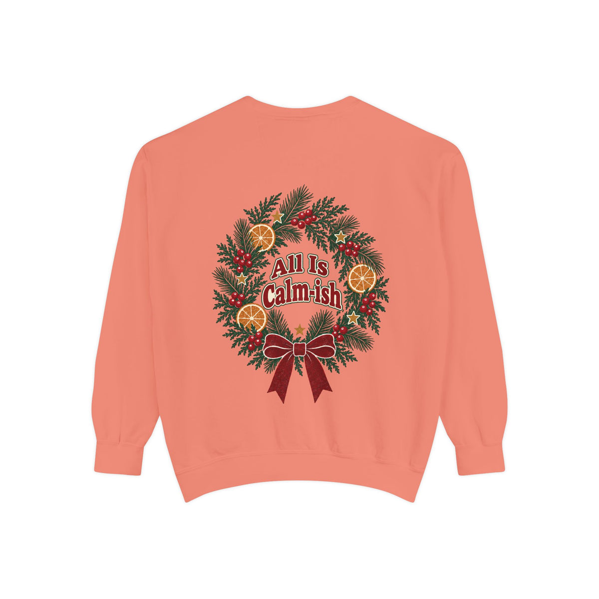 All Is Calm-ish Christmas Wreath Sweatshirt