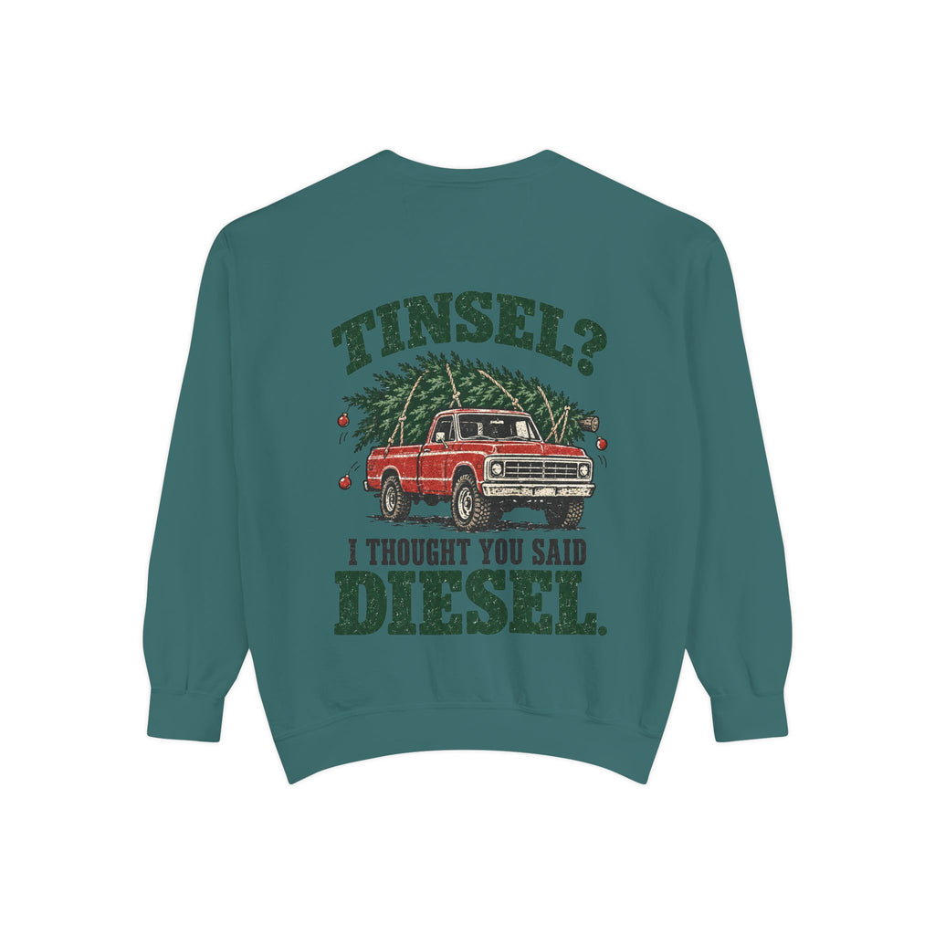 Tinsel? I Thought You Said Diesel Christmas Sweatshirt