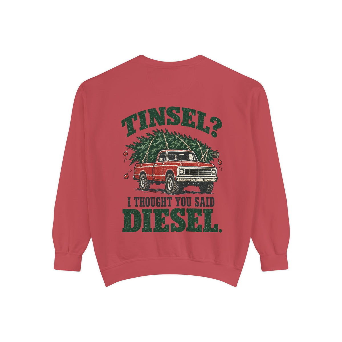 Tinsel? I Thought You Said Diesel Christmas Sweatshirt