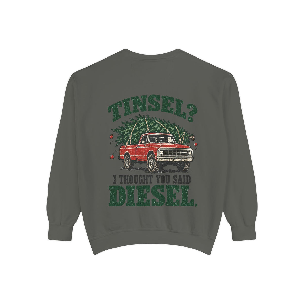 Tinsel? I Thought You Said Diesel Christmas Sweatshirt