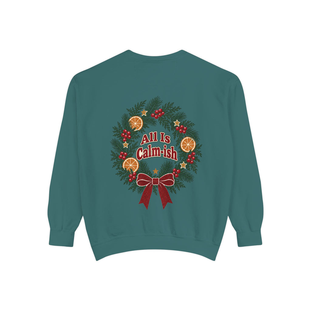 All Is Calm-ish Christmas Wreath Sweatshirt