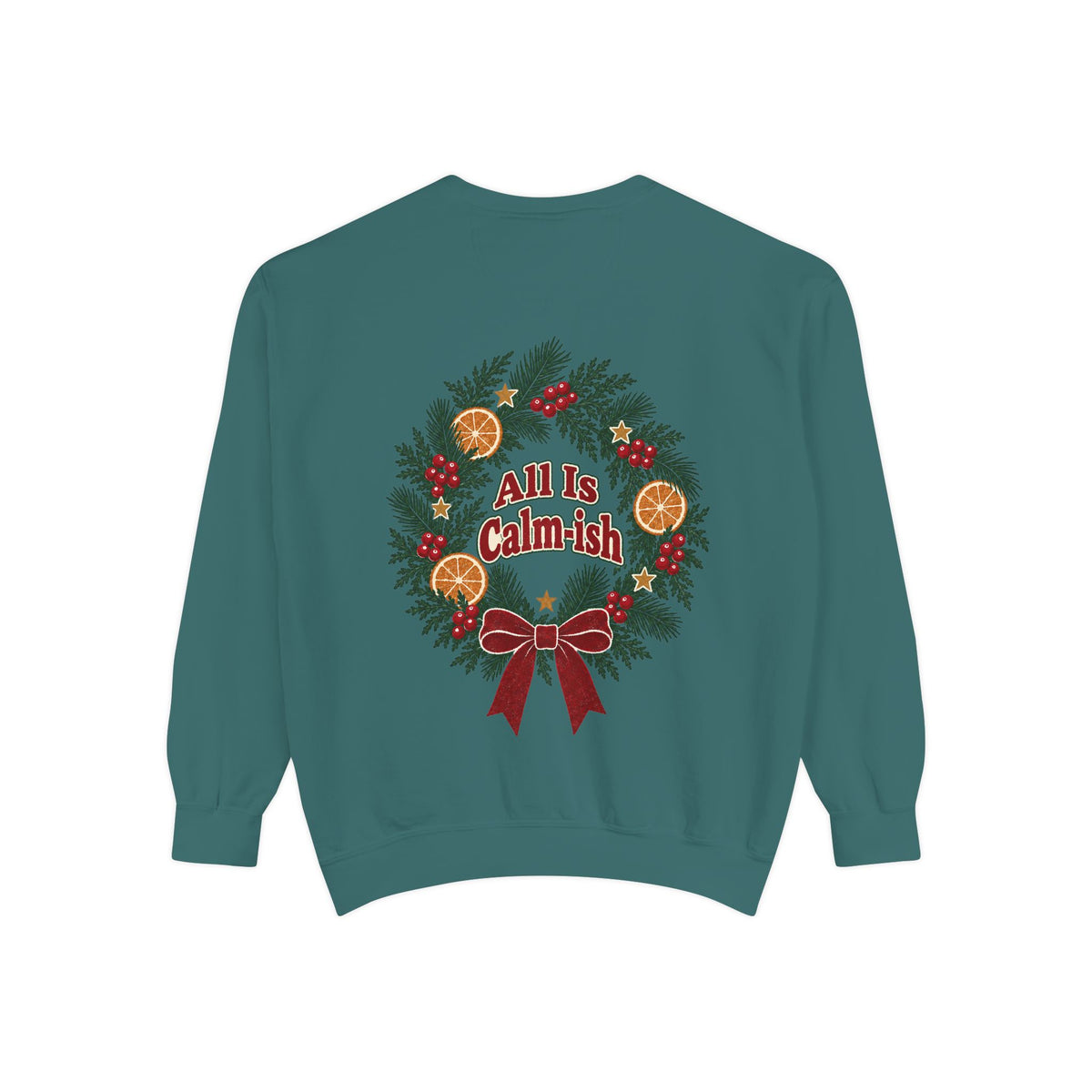 All Is Calm-ish Christmas Wreath Sweatshirt