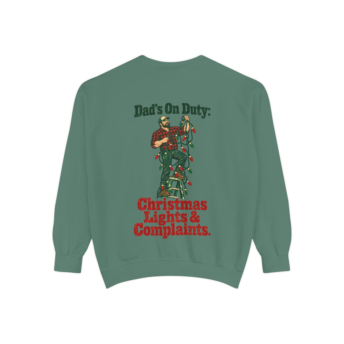 Dad’s On Duty Christmas Lights & Complaints Sweatshirt