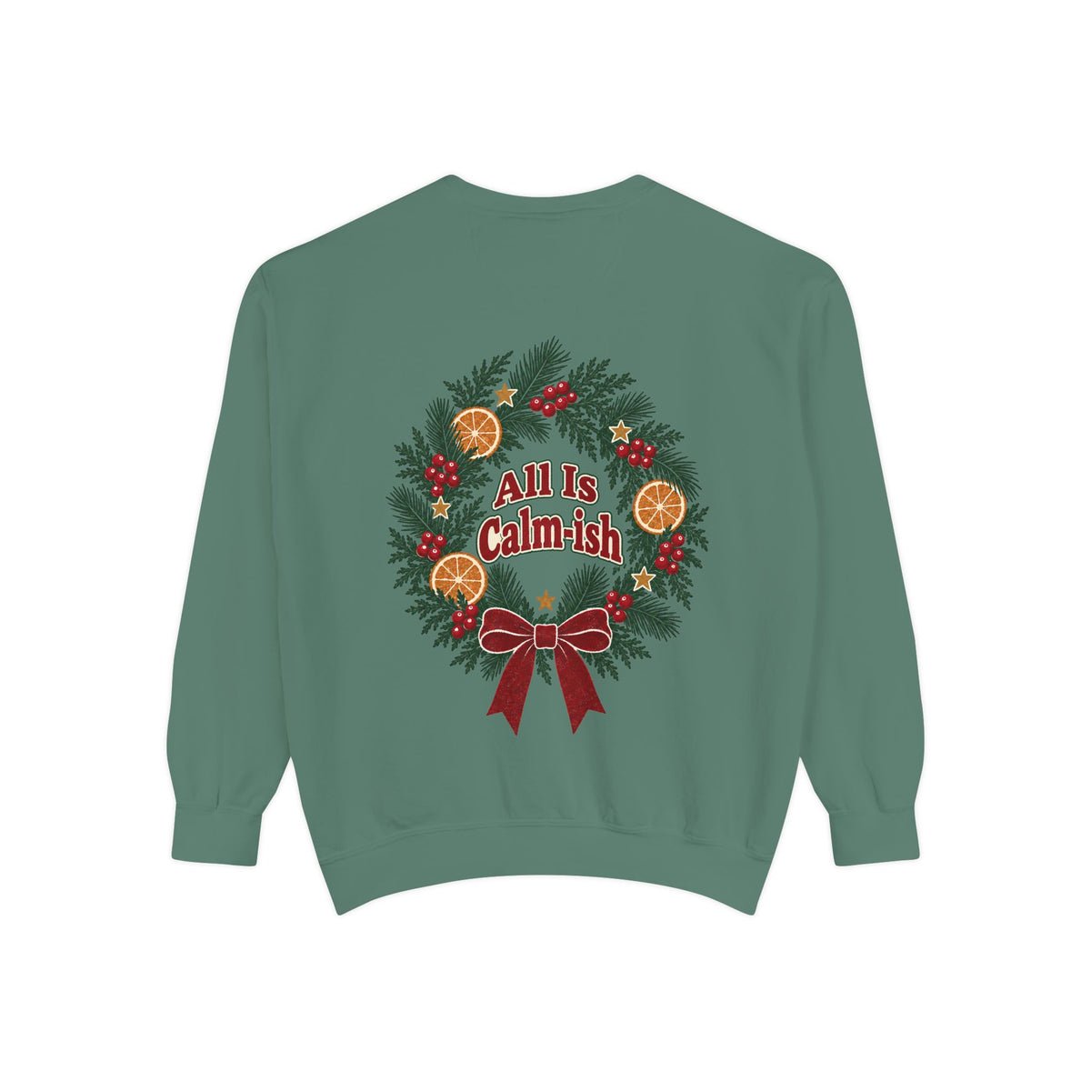 All Is Calm-ish Christmas Wreath Sweatshirt