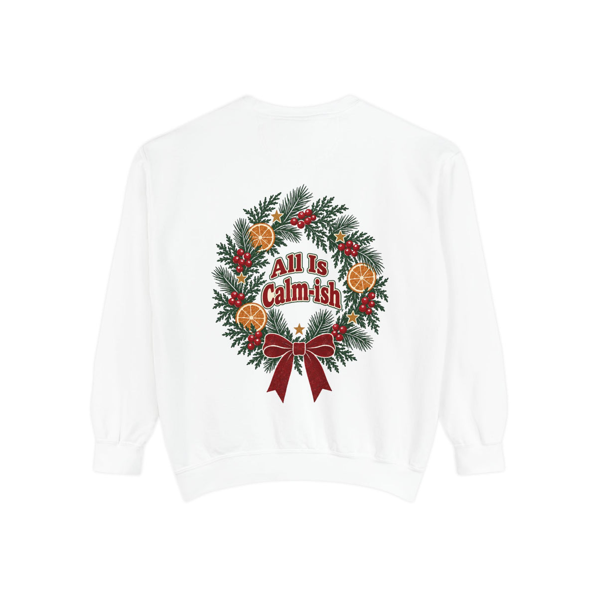 All Is Calm-ish Christmas Wreath Sweatshirt